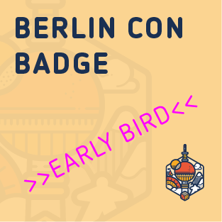 Berlin Con Badge - Early Bird - Fri. from 4:30 p.m. / Sat. & Sun. from 9:30 a.m.